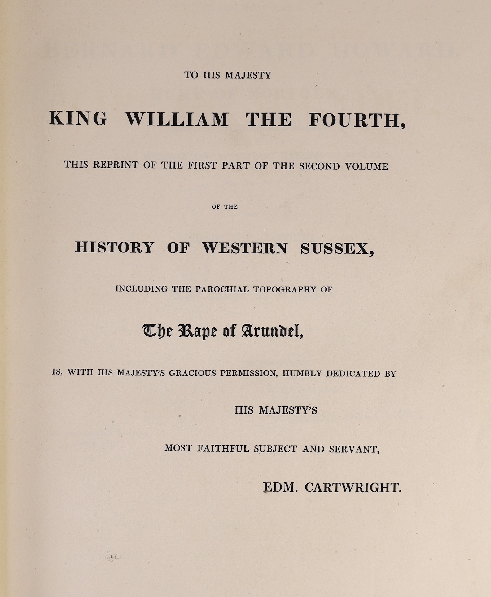 SUSSEX: Dallaway, James - The Parochial Topography of the Rape of Arundel, in the Western Division of the County of Sussex. new edition, by Edmund Cartwright. Vol.II Part of the First.